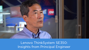 Lenovo ThinkSystem SE350: Insights from Principal Engineer